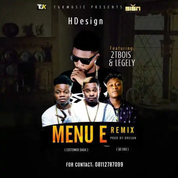 HDesign - Menu E (Remix) Ft. 2TBoiz & Legely